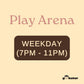 Weekday [7pm to 11pm]