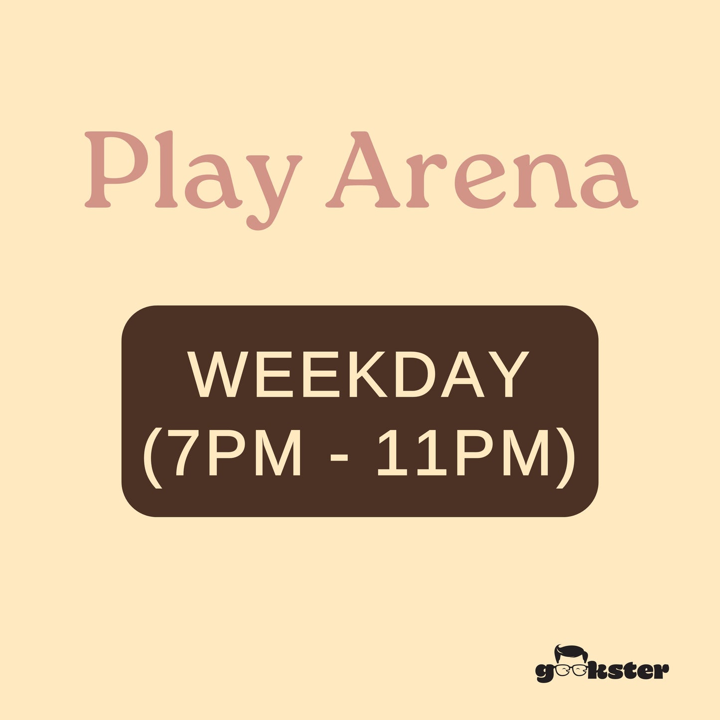 Weekday [7pm to 11pm]