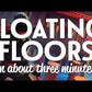 Floating Floors