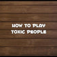 Toxic People