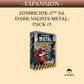 Zombicide: 2nd Edition – Dark Nights Metal Packs