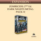 Zombicide: 2nd Edition – Dark Nights Metal Packs